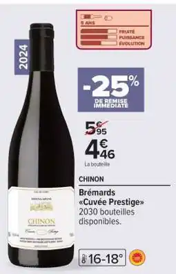 Carrefour Chinon Brémards Cuvée Prestige offre