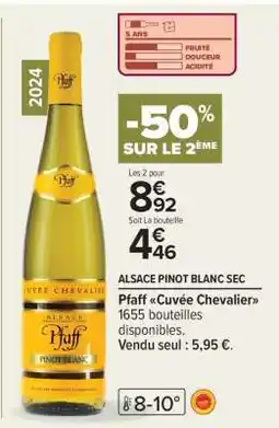 Carrefour Pfaff Cuvée Chevalier offre