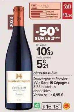 Carrefour Dauvergne et Ranvier Vin Rare 15 Cépages offre