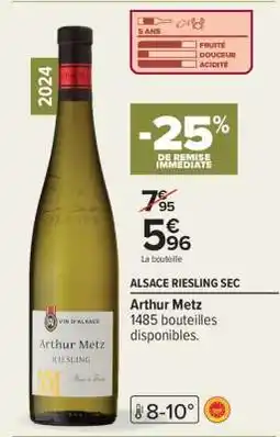 Carrefour Arthur Metz Alsace Riesling Sec offre