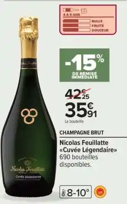 Carrefour Nicolas Feuillatte Cuvée Légendaire offre