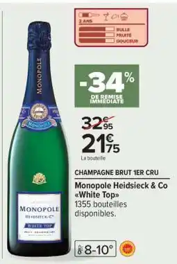 Carrefour Monopole Heidsieck & Co White Top offre