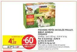 Intermarché POCHONS PÂTÉE EN GELÉE POULET, BŒUF, AGNEAU FRISKIES offre