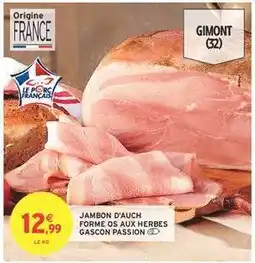 Intermarché JAMBON D'AUCH FORME OS AUX HERBES GASCON PASSION offre