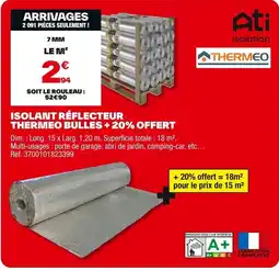 Brico Dépôt Isolant réflecteur thermeo bulles +20% offert offre