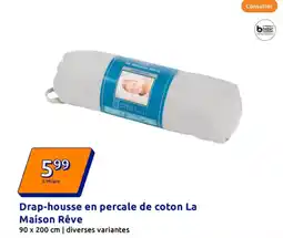 Action Drap-housse en percale de coton La Maison Rêve offre