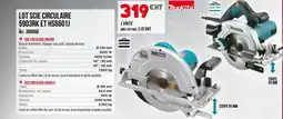 Master Pro MAKITA Lot scie circulaire 5903rk et hs6601j offre