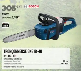 Master Pro BOSCH Tronçonneuse gke18-40 offre