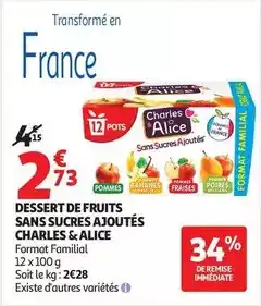 Auchan Supermarché Charles & alice - dessert de fruits sans sucres ajoutés offre