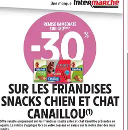 Intermarché Sur les friandises snacks chien et chat canaillou offre