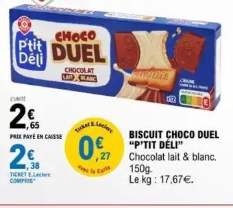 E.Leclerc Biscuit choco duel "p'tit déli❞ offre