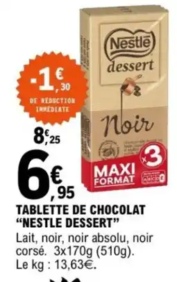 E.Leclerc Tablette de chocolat “nestle dessert” offre