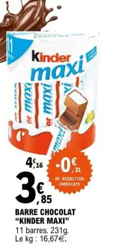 E.Leclerc Barre chocolat “kinder maxi” offre