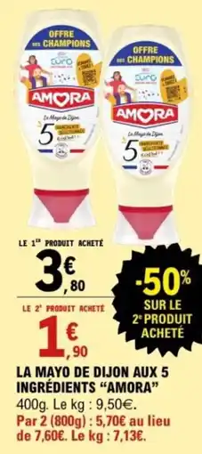 E.Leclerc La mayo de dijon aux 5 ingrédients "amora" offre