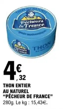E.Leclerc Thon entier au naturel “pêcheur de france" offre