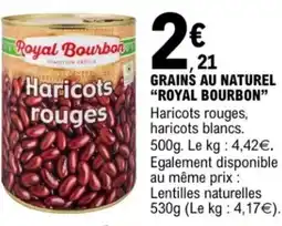 E.Leclerc Grains au naturel “royal bourbon” offre