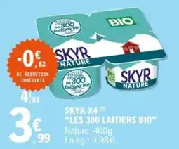 E.Leclerc Skyr x4 les 300 laitiers bio offre