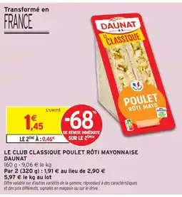 Intermarché DAUNAT Le club classique poulet rôti mayonnaise offre
