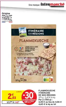 Intermarché ITINÉRAIRE DE NOS RÉGIONS Flammekueche offre