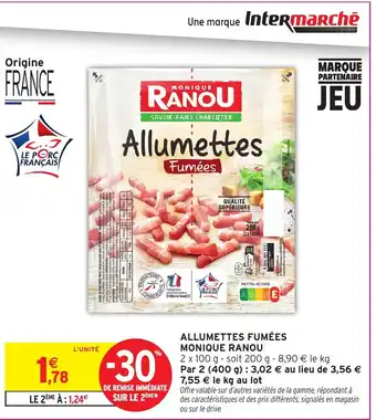 Intermarché MONIQUE RANOU Allumettes fumées offre