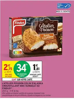 Intermarché FINDUS L'atelier poisson colin d'alaska croustillant msc surgelé x2 offre