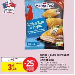 Intermarché MAITRE COQ Cordon bleu de poulet surgelé offre