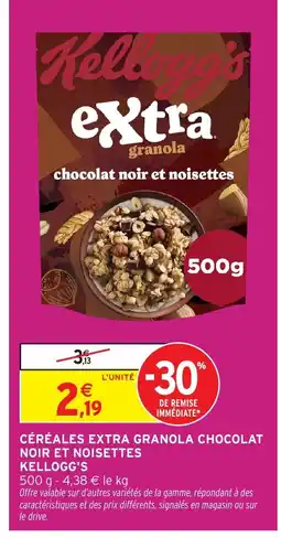Intermarché KELLOGG'S Céréales extra granola chocolat noir et noisettes offre