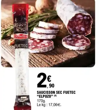 E.Leclerc Saucisson sec fuetec elpozo offre