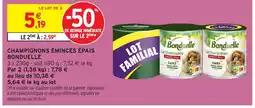 Intermarché BONDUELLE Champignons émincés épais offre