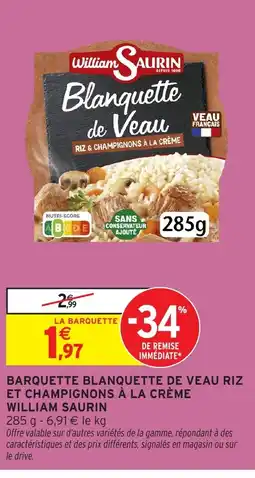 Intermarché WILLIAM SAURIN Barquette blanquette de veau riz et champignons à la crème offre
