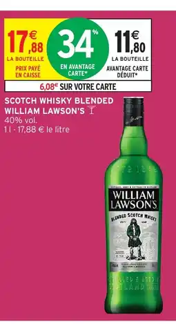 Intermarché WILLIAM LAWSON'S Scotch whisky blended offre