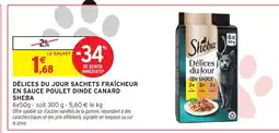 Intermarché SHEBA Délices du jour sachets fraîcheur en sauce poulet dinde canard offre