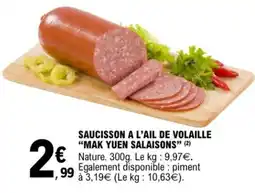 E.Leclerc Saucisson a l'ail de volaille mak yuen salaisons offre