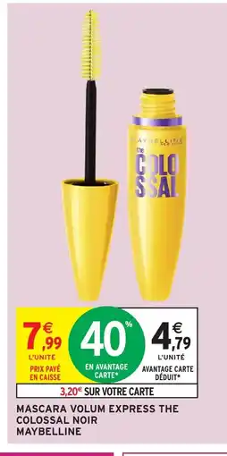 Intermarché MAYBELLINE Mascara volum express the colossal noir offre