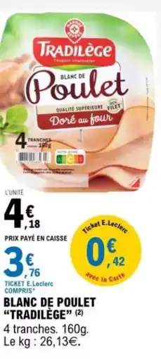 E.Leclerc Blanc de poulet tradilège offre