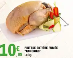 E.Leclerc Pintade entière fumée kokoriko offre