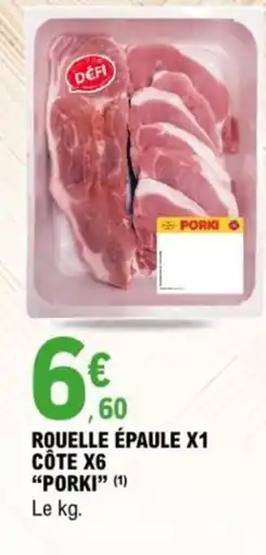 E.Leclerc Rouelle épaule x1 côte x6 porki offre