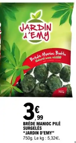 E.Leclerc Brède manioc pilé surgelés jardin d'emy offre