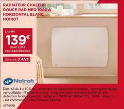 Gedimat NOIROT Radiateur chaleur douce rad neo 1000w horizontal blanc offre