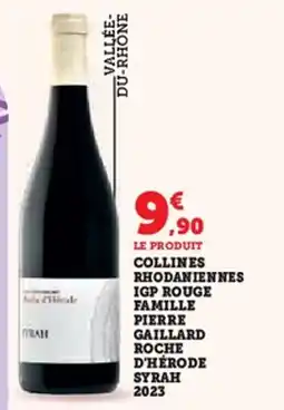Hyper U Collines rhodaniennes igp rouge famille pierre gaillard roche d'hérode syrah offre