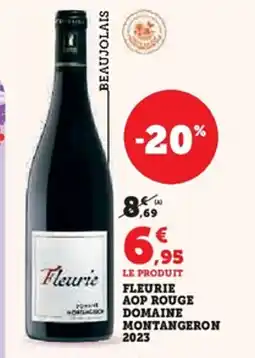 Hyper U Fleurie aop rouge domaine montangeron 2023 offre