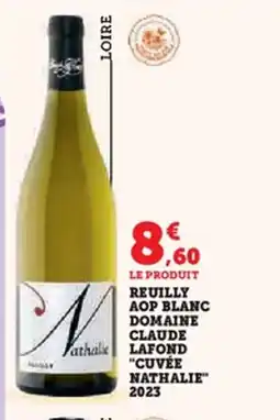 Hyper U Reuilly aop blanc domaine claude thalx lafond cuvée nathalie 2023 offre