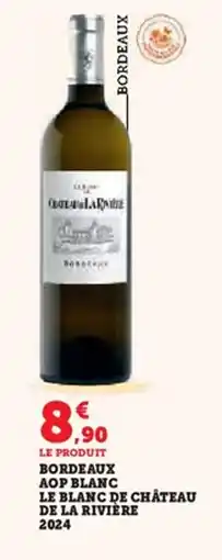 Hyper U Bordeaux aop blanc le blanc de château de la rivière 2024 offre