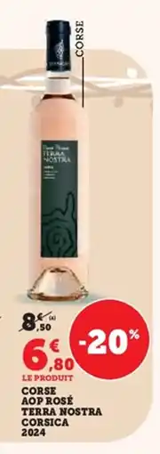 Hyper U Corse aop rosé terra nostra corsica 2024 offre