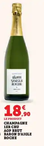 Hyper U Champagne 1er cru aop brut a&j demière baron d'aigle roche offre