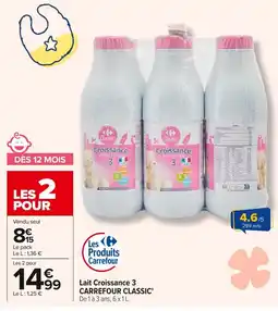 Carrefour CARREFOUR CLASSIC Lait Croissance 3 offre