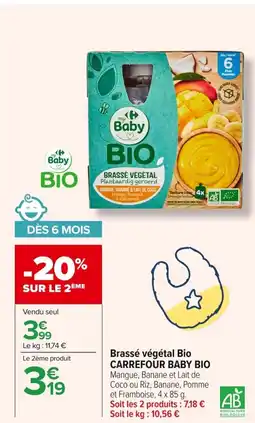 Carrefour CARREFOUR BABY BIO Brassé végétal Bio offre