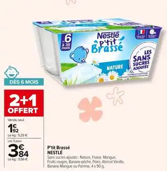 Carrefour NESTLÉ P'tit Brassé offre