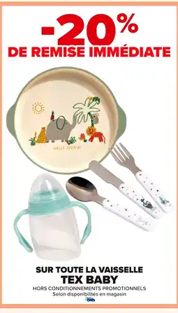 Carrefour TEX BABY Sur toute la vaisselle offre