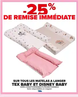 Carrefour Sur tous les matelas a langer tex baby et disney baby offre